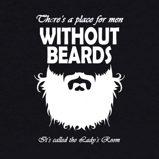 There's A Place For Men Without Beards by jerranne